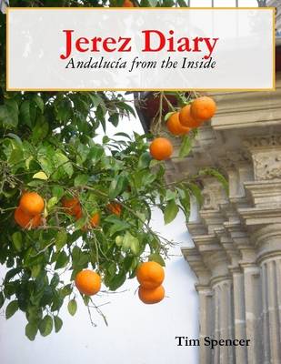 Book cover for Jerez Diary: Andalucia from the Inside