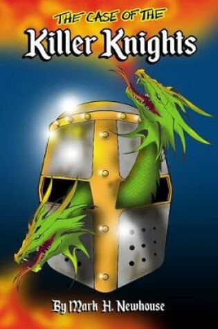 Cover of The Case of the Killer Knights