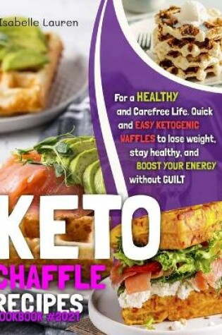 Cover of Keto Chaffle Recipes Cookbook #2021