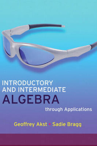 Cover of Introductory and Intermediate Algebra through Applications