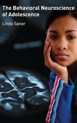 Book cover for The Behavioral Neuroscience of Adolescence