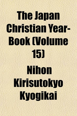 Book cover for The Japan Christian Year-Book (Volume 15)