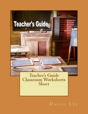 Book cover for Teacher's Guide Classroom Worksheets Short