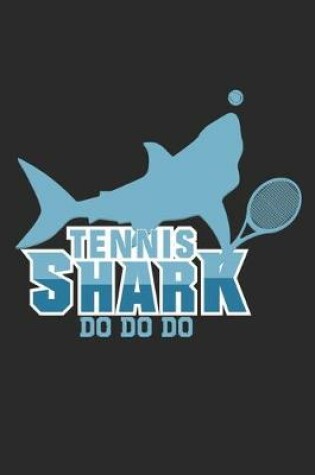 Cover of Tennis Shark Do Do Do