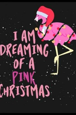Cover of I am Dreaming of a Pink Christmas