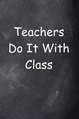 Book cover for Teachers Do It With Class