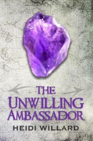 Cover of The Unwilling Ambassador