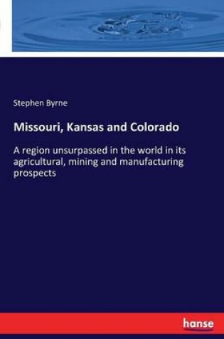 Cover of Missouri, Kansas and Colorado