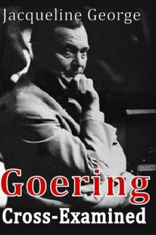 Cover of Goering Cross-Examined