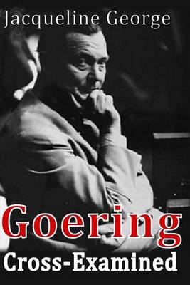 Book cover for Goering Cross-Examined