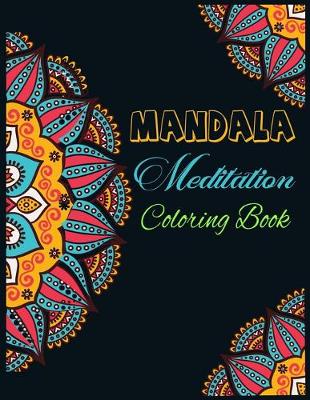 Book cover for Mandala Meditation Coloring Book