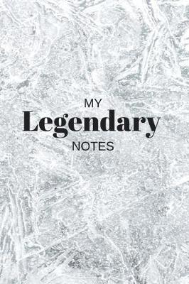 Book cover for My Legendary Notes