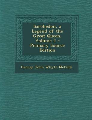 Book cover for Sarchedon, a Legend of the Great Queen, Volume 2 - Primary Source Edition