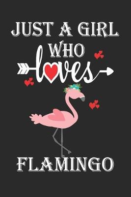 Book cover for Just a Girl Who Loves Flamingo