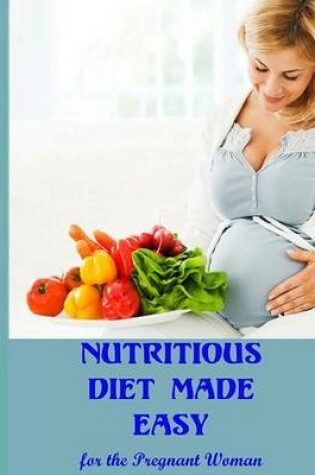 Cover of Nutritious Diet Made Easy