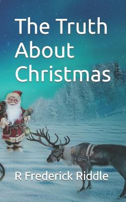 Book cover for The Truth About Christmas