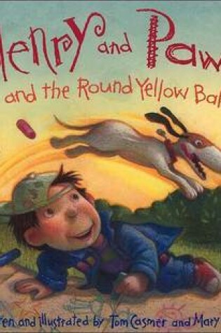 Cover of Henry and Pawl and the Round Yellow Ball