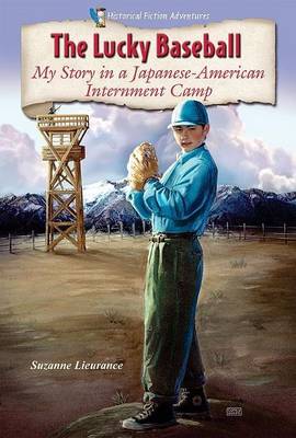 Book cover for Lucky Baseball, The: My Story in a Japanese-American Internment Camp