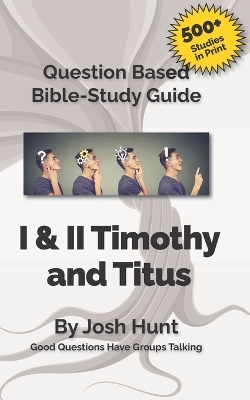 Book cover for Question-based Bible Study Guide -- I & II Timothy, Titus