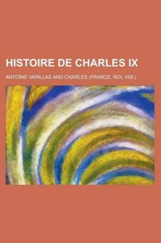 Cover of Histoire de Charles IX
