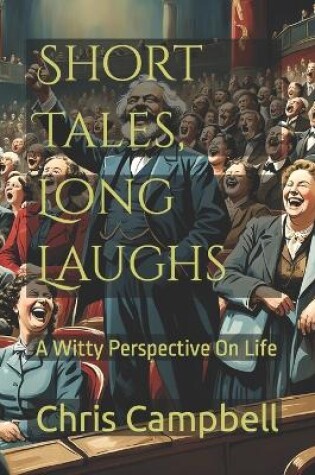 Cover of Short Tales, Long Laughs