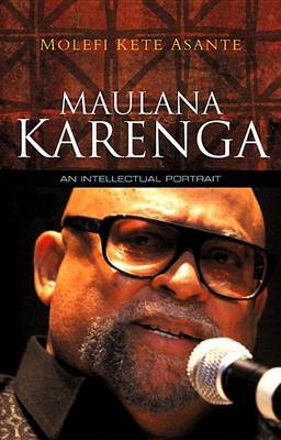 Book cover for Maulana Karenga: An Intellectual Portrait