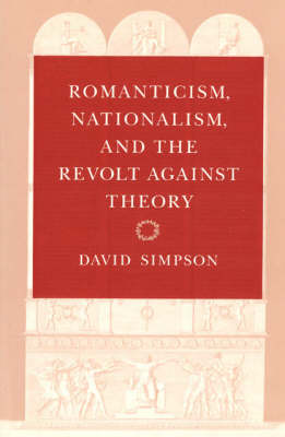 Book cover for Romanticism, Nationalism, and the Revolt against Theory