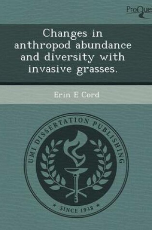 Cover of Changes in Anthropod Abundance and Diversity with Invasive Grasses