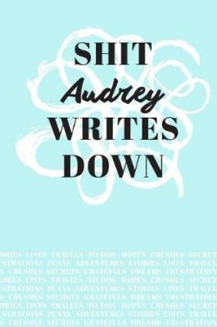 Cover of Shit Audrey Writes Down