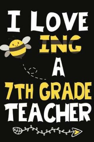 Cover of I Love Being a 7th Grade Teacher