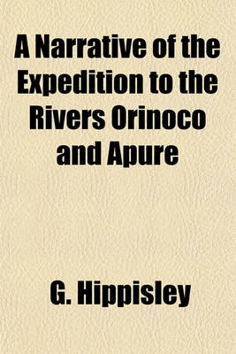 Book cover for A Narrative of the Expedition to the Rivers Orinoco and Apure