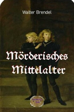 Cover of Moerderisches Mittelalter