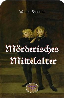 Book cover for Moerderisches Mittelalter