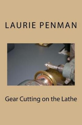 Cover of Gear Cutting on the Lathe