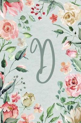 Cover of Notebook 6"x9" Lined, Letter/Initial D, Teal Pink Floral Design