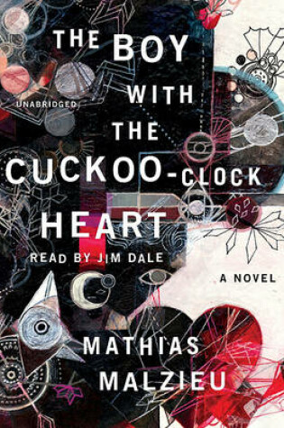 Cover of The Boy with the Cuckoo-Clock Heart