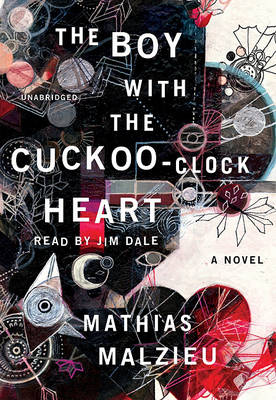 Book cover for The Boy with the Cuckoo-Clock Heart