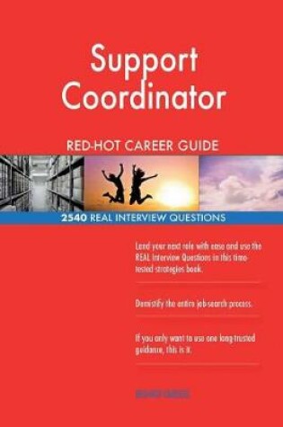 Cover of Support Coordinator RED-HOT Career Guide; 2540 REAL Interview Questions