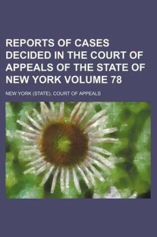 Cover of Reports of Cases Decided in the Court of Appeals of the State of New York Volume 78