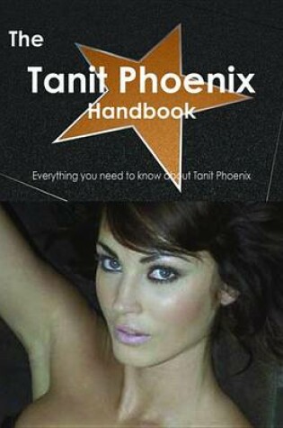 Cover of The Tanit Phoenix Handbook - Everything You Need to Know about Tanit Phoenix