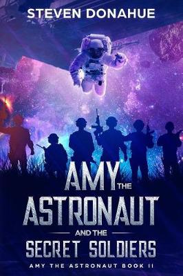 Book cover for Amy the Astronaut and the Secret Soldiers