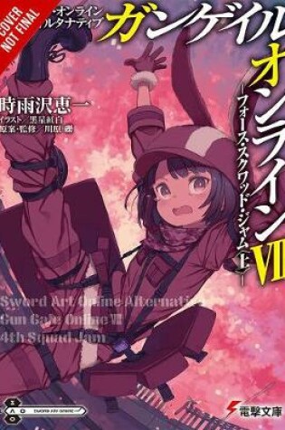 Cover of Sword Art Online Alternative Gun Gale Online, Vol. 7 (light novel)