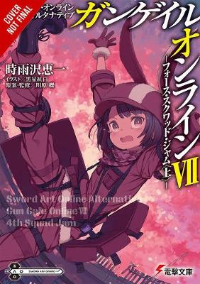 Book cover for Sword Art Online Alternative Gun Gale Online, Vol. 7 (light novel)