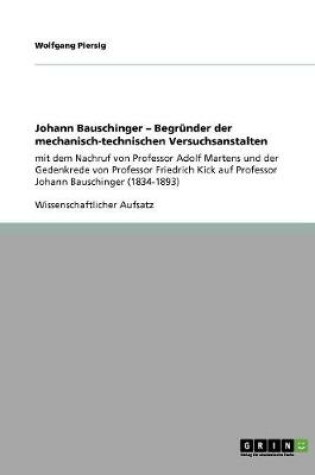 Cover of Johann Bauschinger - Begrunder der mechanisch-technischen Versuchsanstalten