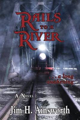 Book cover for Rails to a River