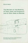 Book cover for The History of the Hospital of St.John the Evangelist and of St.Anne in Okeham