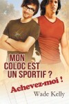 Book cover for Mon coloc est un sportif ? Achevez-moi ! (Translation)