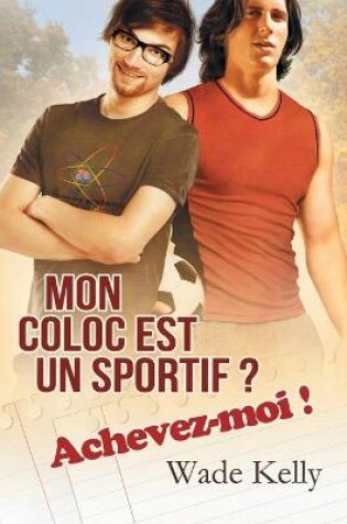 Cover of Mon coloc est un sportif ? Achevez-moi ! (Translation)