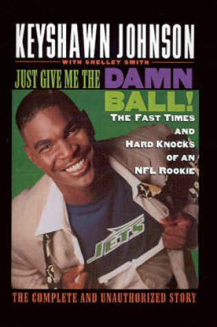 Cover of Just Give ME the Damn Ball!