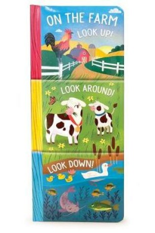 Cover of On the Farm: Look Up, Look Down, Look Around